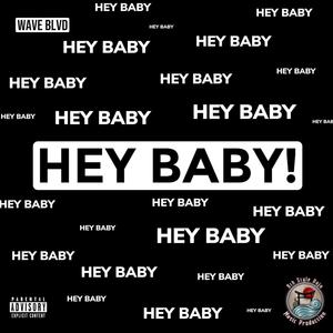 Hey Baby (Explicit)