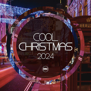 Cool Christmas 2024 (Explicit)