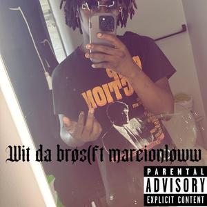 Wit da brøs (feat. Mareionløww) (Explicit)