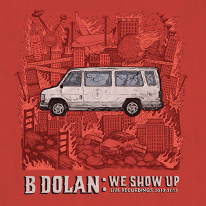 We Show Up (Live Recordings 2013-2015) (Explicit)