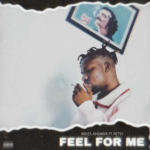 Feel For Me (feat. Petsy) [Explicit]