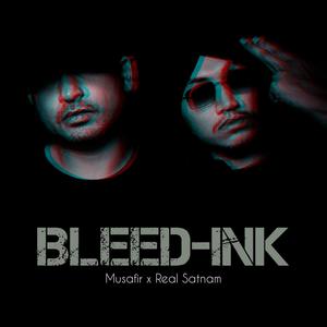 Bleed Ink (feat. Real Satnam) (Explicit)