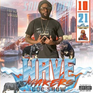 Wavemakers Dog Show Soundtrack (Explicit)