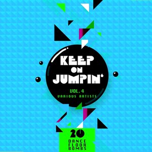 Keep on Jumpin', Vol. 4 (20 Dance Floor Bombs)