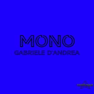 MONO - Gabriele D'Andrea