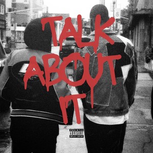 Talk About It (Explicit)