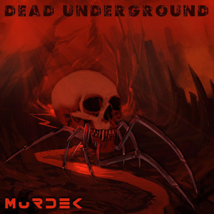 Dead Underground (Explicit)