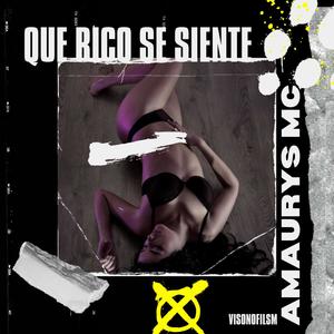 QUE RICO SE SIENTE (feat. BLEY 45 RD)