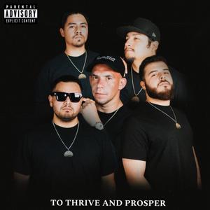 To Thrive and Prosper (Explicit)