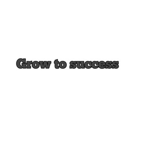 Grow to success (Extended Version)