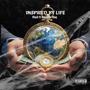 Inspired By Life (feat. Amadeus King) (Explicit)
