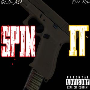 Spin It Freestyle(feat. GLO-AD) (Explicit)
