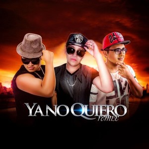 Ya No Quiero (Remix)