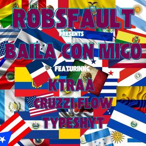 Baila Con Migo (feat. Ktraa, Cruzzi Flow & TypeShyt)