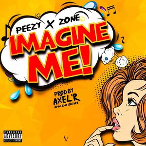 Imagine Me (feat. Peezy) [Explicit]