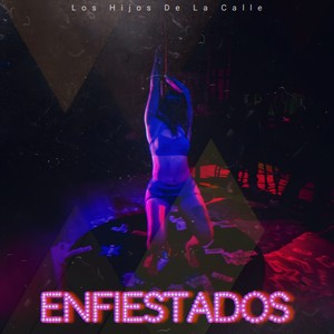 Enfiestados (Explicit)