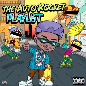 The Auto'Rocket Playlist (Explicit)