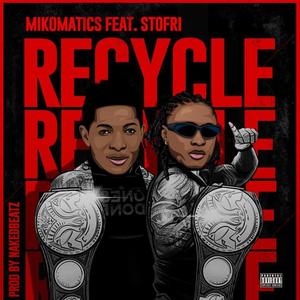 Recycle (feat. Stofri DA) [Explicit]