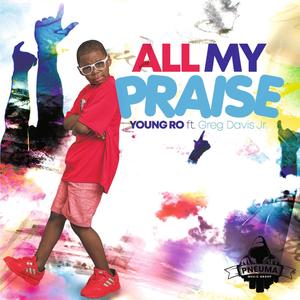 All My Praise (feat. Greg Davis Jr)