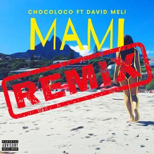 Mami (feat. David Meli) [Remix]