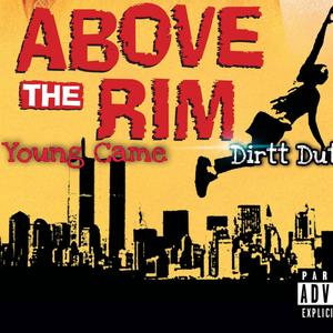 Above The Rim (feat. Dirtt Dutchy) (Explicit)