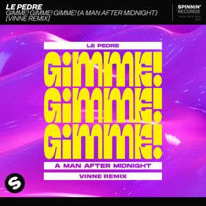 Gimme! Gimme! Gimme! (A Man After Midnight) (Extended Mix|VINNE Remix)