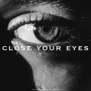 Close Your Eyes