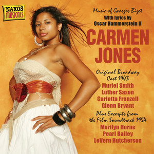 Bizet, G.: Carmen Jones (Original Broadway Cast Recording) [1943] / Carmen Jones (1954 Film Soundtrack) [Excerpts]
