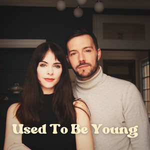 Used To Be Young (Acoustic Version)