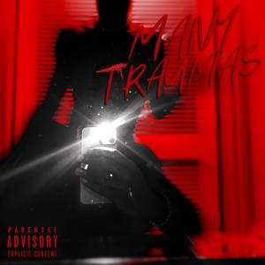 MANY TRAUMAS (Explicit)
