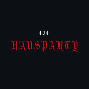 404 HAUSPARTY