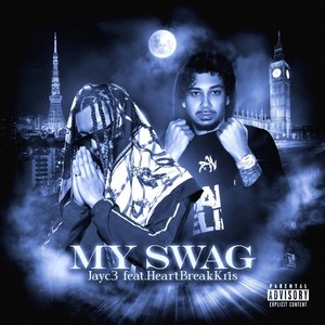 MY SWAG (feat. HeartBreakKris) (Explicit)