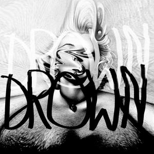 Drown (feat. Frank Reynolds) [Explicit]