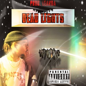 DEAD LIGHTS (Explicit)