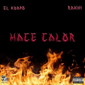 Hace Calor (feat. Rakhi) [Explicit]