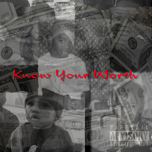 Know Your Worth (Explicit)