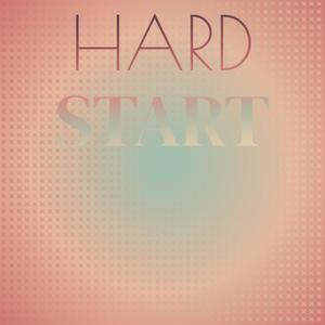 Hard Start