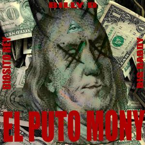 El Puto Money(feat. BiG Daddy & Diosito) (Remix)