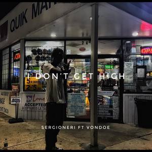 I Don't Get High (feat. Vondoe)