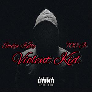 Violent Kid (feat. JT700) [Explicit]