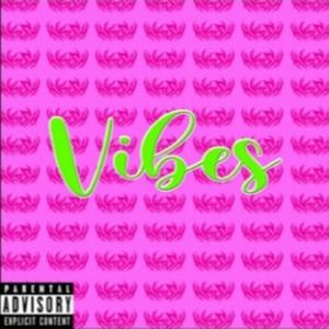 Vibes (feat. Misteryc) [Explicit]