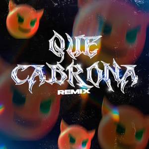 Que Cabrona (Remix)