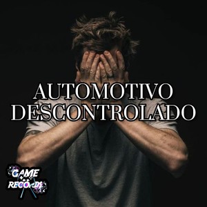 Automotivo Descontrolado (Explicit)