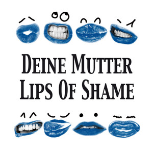 Lips of Shame