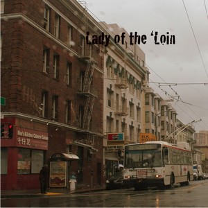 Lady of the 'Loin (feat. Shannon Day, Tom Edler, & Mark Macario)