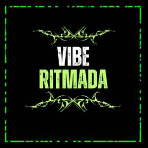 VIBE RITMADA (Explicit)