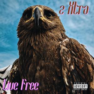 Live Free (Explicit)