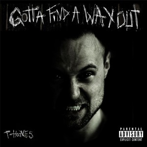 Gotta Find a Way Out (Explicit)