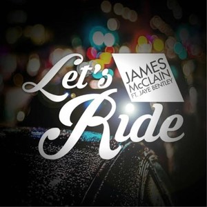 Let's Ride (feat. Jaye Bentley)