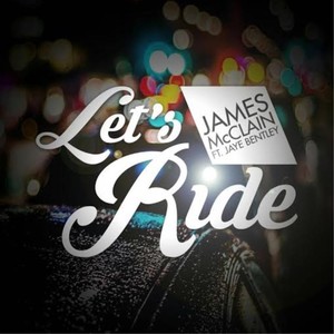 Let's Ride(feat. Jaye Bentley)